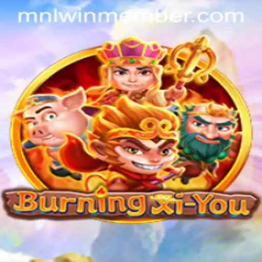 Exploring the Enchanting World of BurningXiYou: A Comprehensive Guide for MNLWin Members