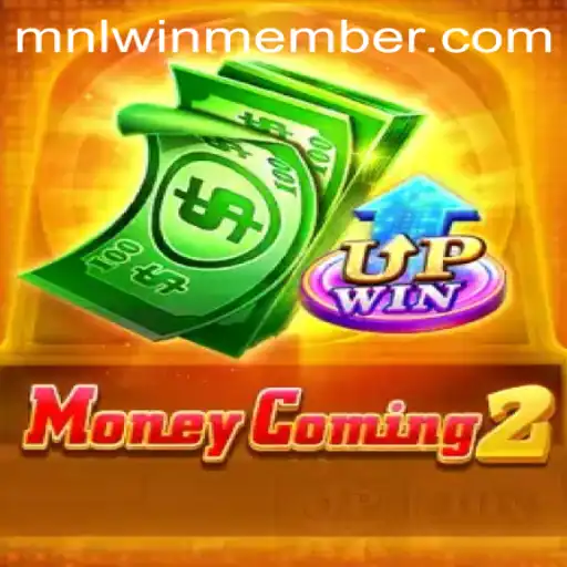 Exploring the World of MoneyComing2: A Comprehensive Guide for Aspiring MNLWIN Members