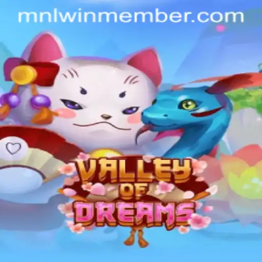 Valley of Dreams: An Enchanting Journey for Every MNLWin Member